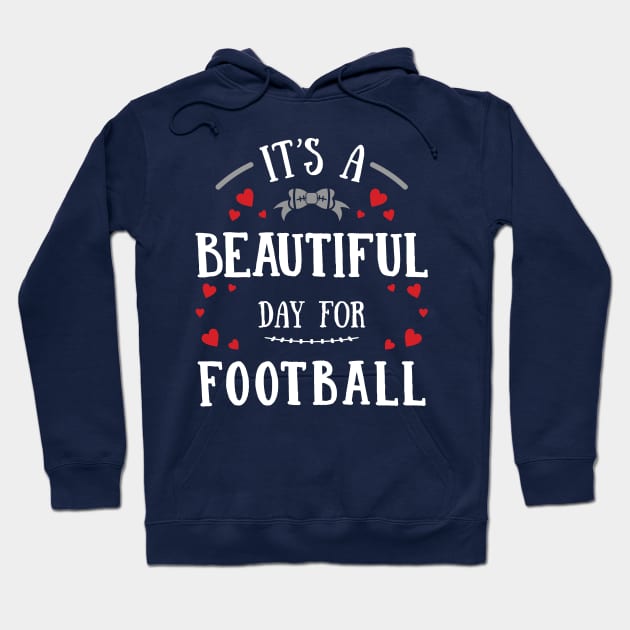 It's A Beautiful Day For Football Funny Mom Fan Field GIft design Hoodie by nikkidawn74